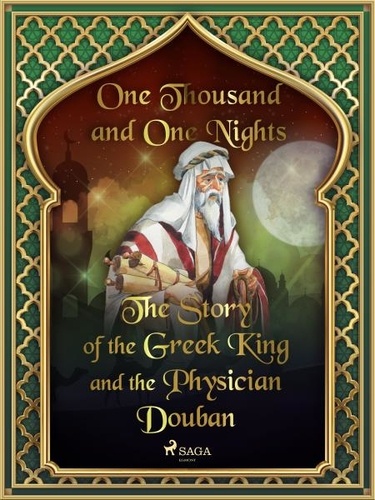 One Thousand and One Nights et Andrew Lang - The Story of the Greek King and the Physician Douban.