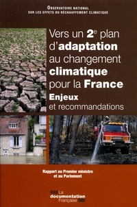  ONERC - Vers un 2ème plan d'adaptation au changement climatique pour la France - Enjeux et recommandations.