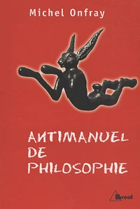 Antimanuel de philosophie.