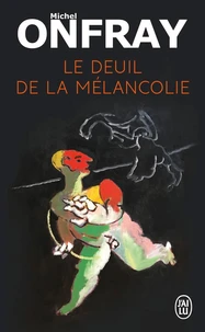 Le deuil de la mélancolie