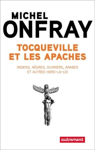 Tocqueville et les apaches