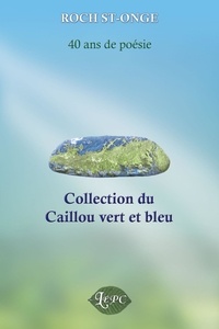Onge roch St - Collection du Caillou vert et bleu.