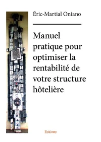 Manuel pratique pour optimiser la rentabilité de votre structure hôtelière