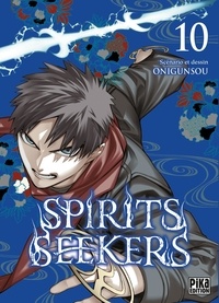  Onigunsou - Spirit Seekers Tome 10 : .