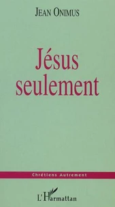 Jésus seulement