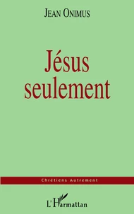 Jésus seulement