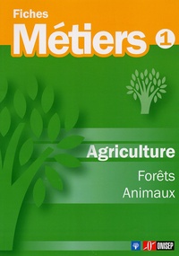  ONISEP - Agriculture, Forêts, Animaux.
