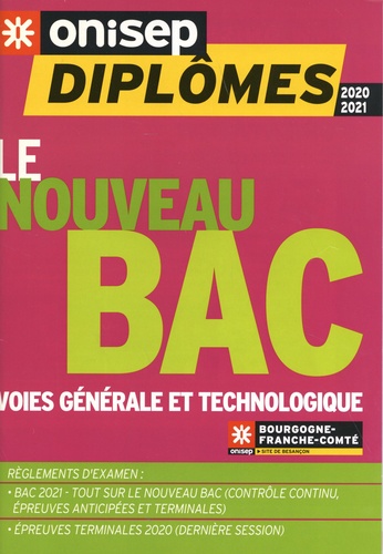  ONISEP Franche-Comté - Le nouveau bac - Voies générale et technologique.