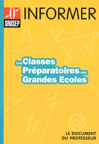  ONISEP - Les classes préparatoires aux grandes écoles - Le document du professeur.