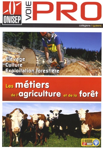  ONISEP - Les métiers de l'agriculture et de la forêt.