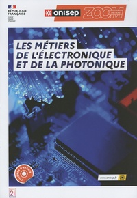  ONISEP - Les métiers de l'électronique et de la photonique.