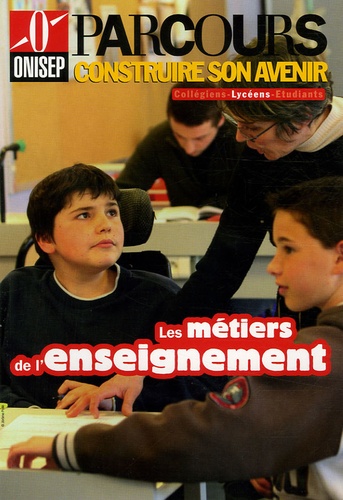  ONISEP - Les métiers de l'enseignement.
