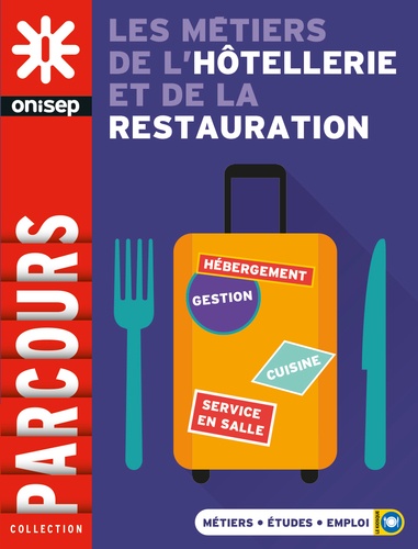  ONISEP - Les métiers de l’hôtellerie et de la restauration.