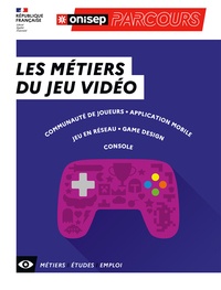  ONISEP - Les métiers du jeu vidéo.