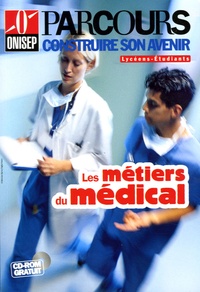  ONISEP - Les métiers du médical. 1 Cédérom