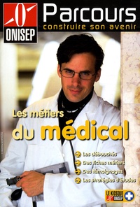  ONISEP - Les métiers du médical.