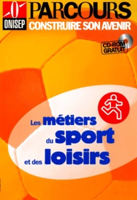  ONISEP - Les métiers du sport et des loisirs. 1 Cédérom