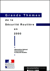  ONISR - Grands Themes De La Securite Routiere En France En 2000. Edition 2001.