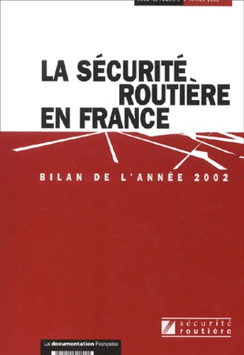  ONISR - La sécurité routière en France - Bilan de l'année 2002.