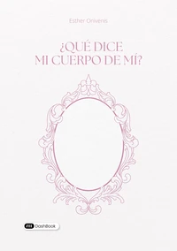 ¿Qué dice mi cuerpo de mí?