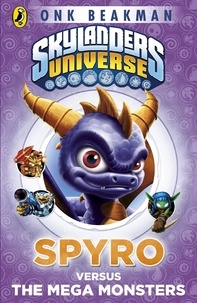 Onk Beakman - Skylanders Mask of Power: Spyro versus the Mega Monsters - Book 1.