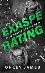  Onley James - Exasperating - Elite Protection Services, #3.
