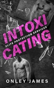  Onley James - Intoxicating - Elite Protection Services, #1.