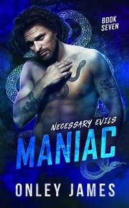  Onley James - Maniac - Necessary Evils, #7.