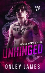  Onley James - Unhinged - Necessary Evils, #1.