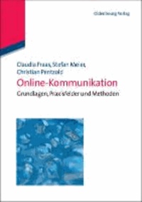 Online-Kommunikation - Grundlagen, Praxisfelder und Methoden.