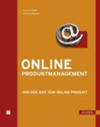 Online-Produktmanagement - Von der Idee zum Online-Produkt.