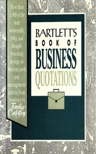  ONLINE SERVICE - Bartlett's Book of Business Quotations.