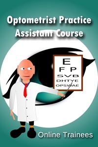  Online Trainees - Optometrist Practice Assistant Course.