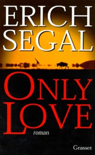 Erich Segal - Only love.