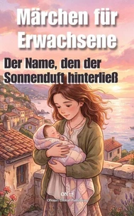 Der Name, den der Sonnenduft hinterließ
