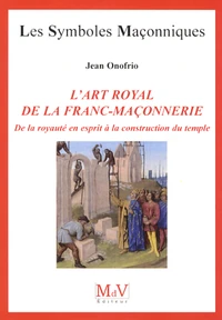 L'art royal de la franc-maçonnerie