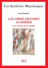 Les trois grandes lumières ou le chemin de la création