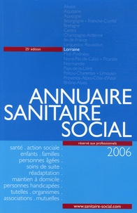  ONPC - Annuaire Sanitaire Social 2006 - Lorraine.