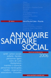  ONPC - Annuaire sanitaire social 2006 - Nord-Pas-de-Calais, Picardie.