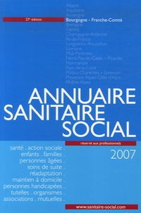  ONPC - Annuaire sanitaire social 2007 - Bourgogne, Franche-Comté.
