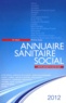  ONPC - Annuaire sanitaire social 2012 - Rhône-Alpes.