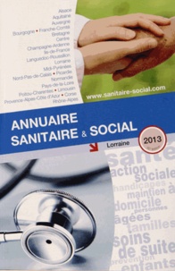  ONPC - Annuaire sanitaire & social 2013 - Lorraine.