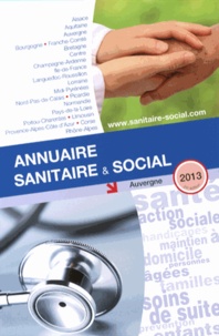  ONPC - Annuaire sanitaire & social 2013 - Auvergne.