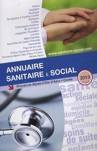  ONPC - Annuaire sanitaire & social 2013 - Provence-Alpes-Côte d'Azur.