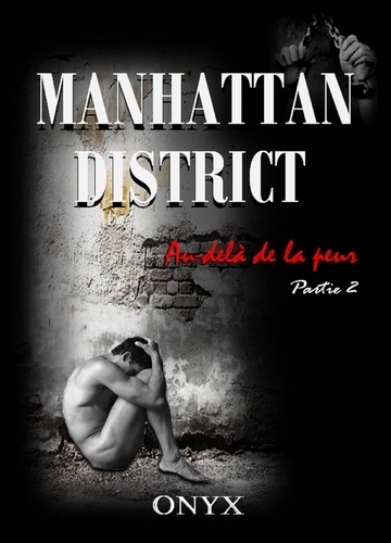 Manhattan district, Au-delà de la peur, tome 2