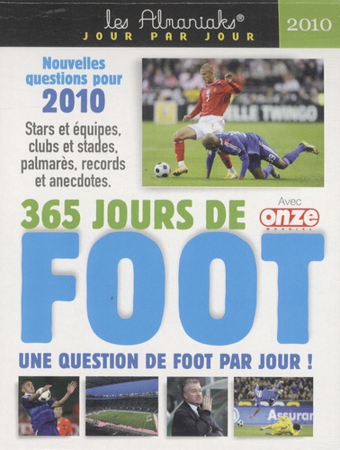  Onze Mondial - 365 jours de foot 2010 - Une question de foot par jour!.