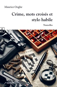 Crime, mots croisés et stylo habile : nouvelles et autres textes courts