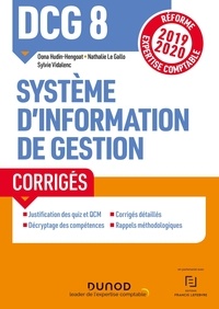 Forum pour télécharger des ebooks DCG 8 Système d'information de gestion  - Corrigés 9782100793921 par Oona Hengoat, Gallo nathalie Le, Sylvie Vidalenc