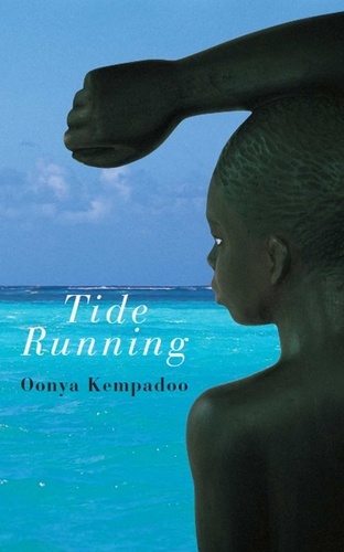 Oonya Kempadoo - Tide Running.