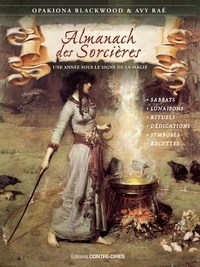 Opakiona Blackwood et Avy Raé - Almanach des Sorcières - Une année sous le signe de la magie.